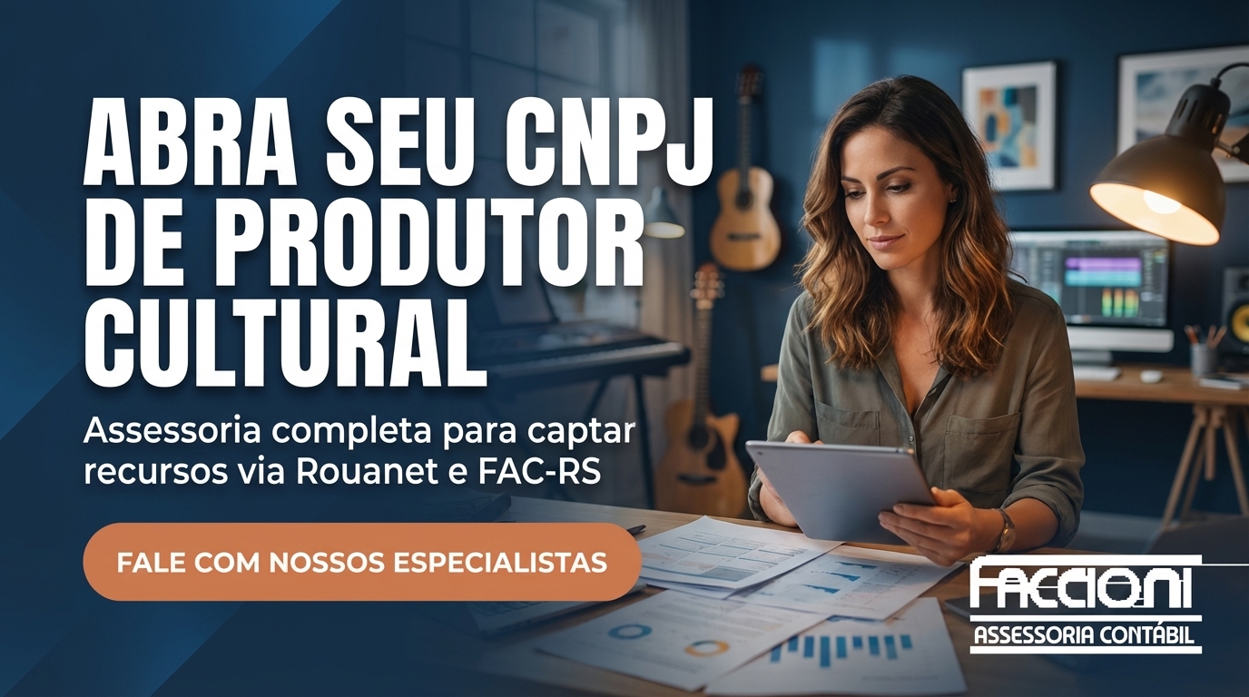 Abrir CNPJ para produtor cultural Porto Alegre Abrir CNPJ para produtor cultural Porto Alegre - Faccioni Contabilidade