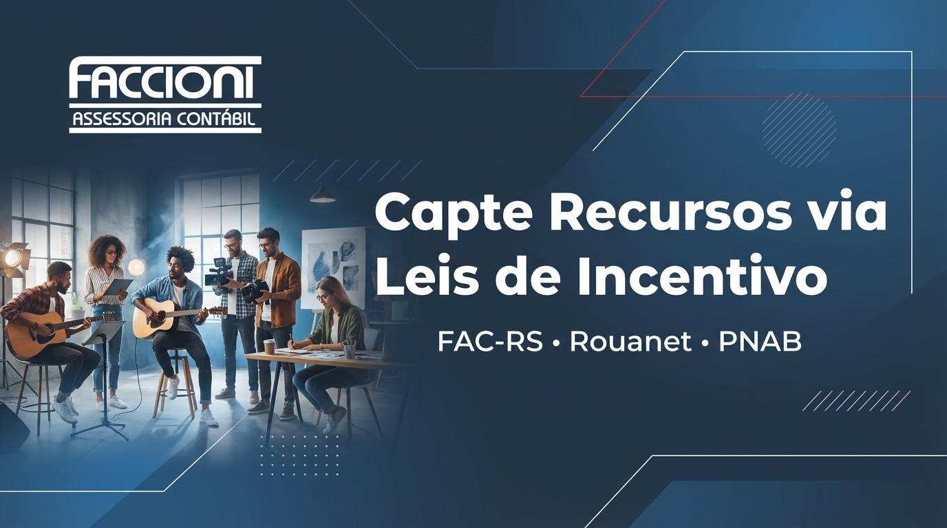 Capte Recursos via Leis de Incentivo à Cultura RS - Faccioni